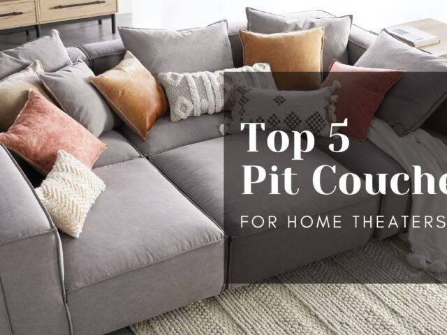Best Pit Couch – Top 5 Modular Pit Sectionals for Home Theaters